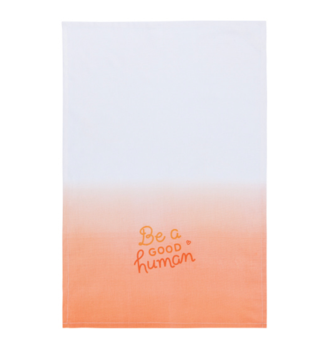 Be a Good Human Tea Towel