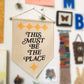 This Must Be The Place- Wall Banner