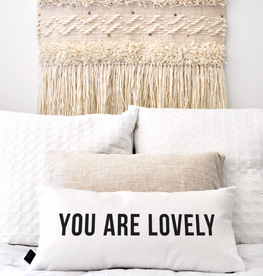 You Are Lovely Pillow